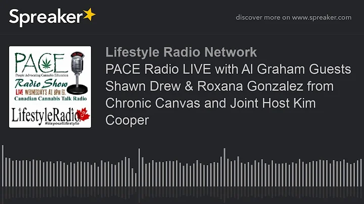 PACE Radio LIVE with Al Graham Guests Shawn Drew & Roxana Gonzalez from Chronic Canvas and Joint Hos