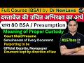 Meaning of Proper Custody | Section 80 Bharatiya Sakshya Adhiniyam | Presumption | Document #157bsa