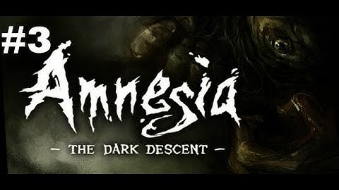 Amnesia Playthrough Part 3 : I saw my first monster!