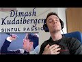 FIRST TIME hearing Dimash Kudaibergen - Sinful Passion