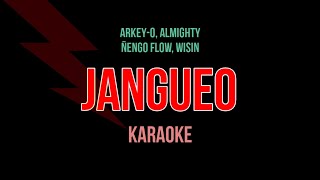 Karaoke🎤 – Arkey-O, Almighty, Ñengo Flow, Wisin – Jangueo