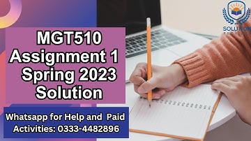 MGT510 Assignment 1 Solution 2023 | MGT510 Assignment 1 Correct  Solution Spring 2023