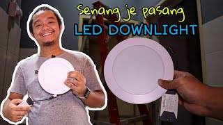 Cara Mudah Pasang LED Downlight