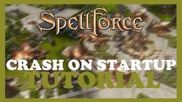 Spellforce – How to Fix Crash on Startup – Complete Tutorial