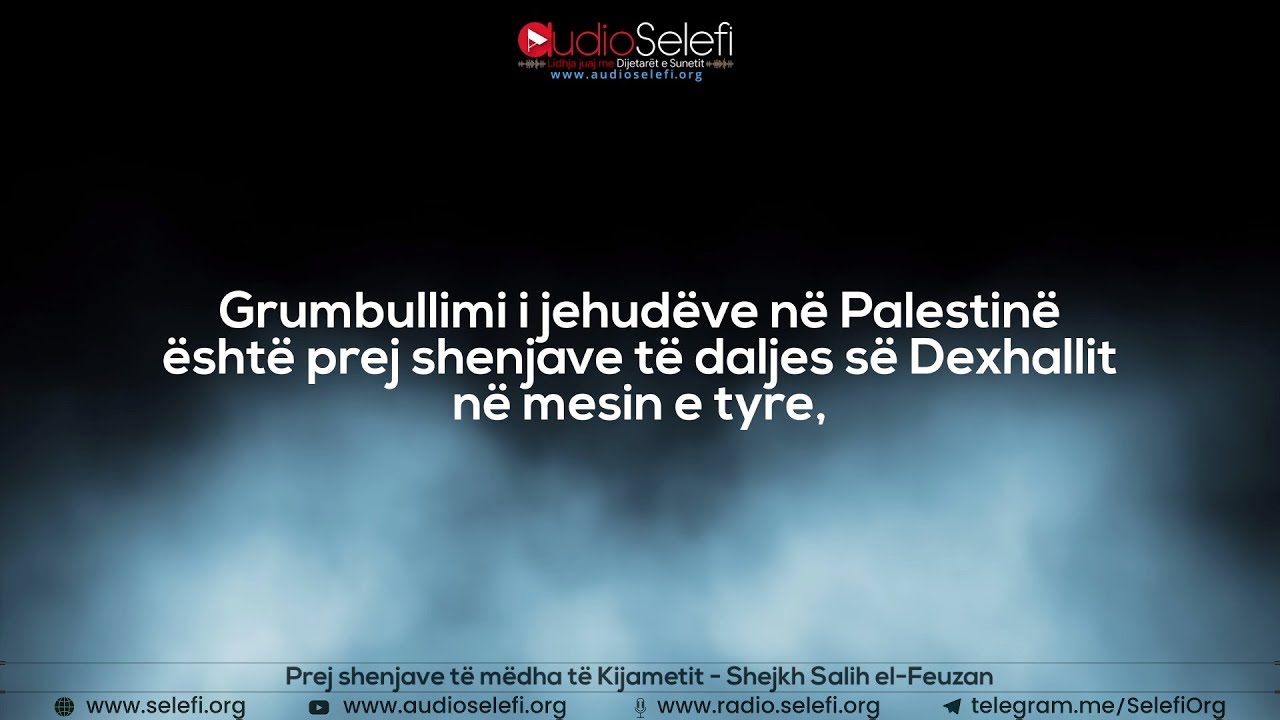 Prej shenjave të mëdha të Kijametit – Shejkh Salih el-Feuzan
