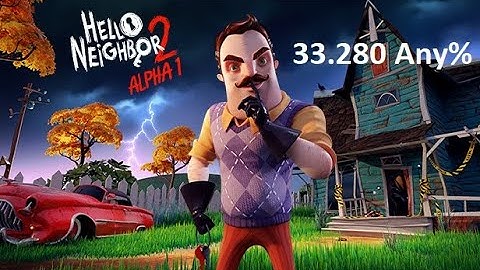 HELLO NEIGHBOR 2 ALPHA 1 SPEEDRUN 33.280 (Any%) | KEY GLITCH