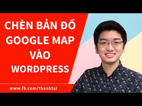 Video Cách gắn nhúng Google Map vào website Wordpress - youtube