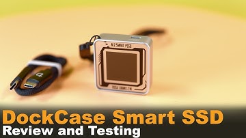 DockCase Smart SSD Enclosure | Review and Testing | 4K