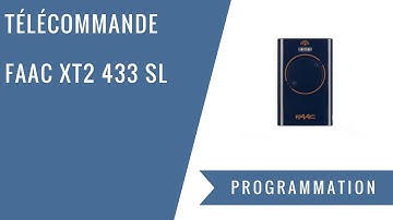 Comment programmer une télécommande FAAC XT2 433 SL ?