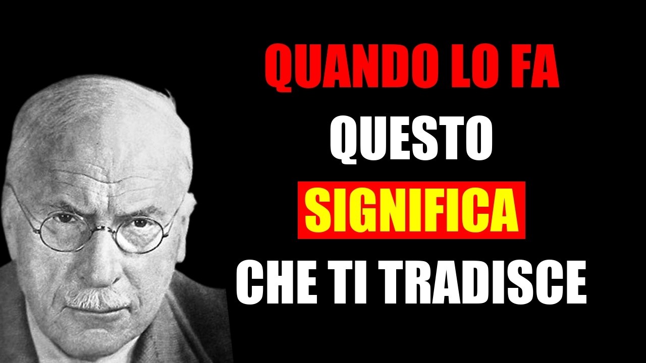 Se ti dice QUESTE 3 COSE, è andata a letto con un ALTRO - Carl Jung | Psicologia