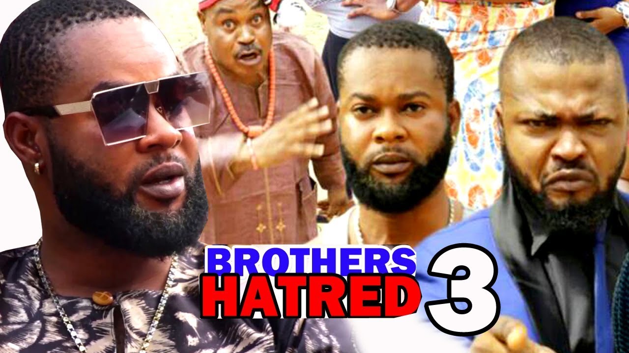 Download Brothers Hatred Season 3 - New Trending Nigerian Movie on YouTube 2018 Full HD