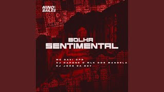 Bolha Sentimental - Mc DAVI CPR, DJ Capone o Mlk dos Mandela, DJ João da Dz7