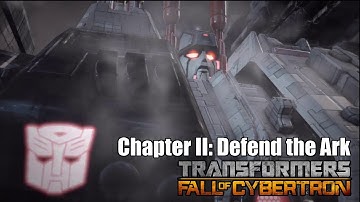 Transformers: Fall of Cybertron - Chapter 2: Defend the Ark