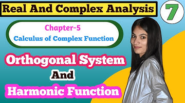 BA/Bsc-3rd Maths(Real and complex analysis) Orthogonal system || Harmonic Function || Theorem &exp.