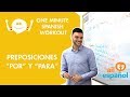 Preposiciones por y para  one minute spanish workout