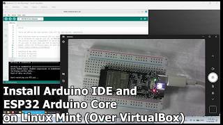 Install Arduino IDE and ESP32 Arduino Core on Linux Mint (Over VirtualBox)