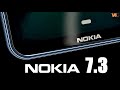 Nokia 7.3 Official Look, Price, Release Date, Camera, Specs, Features, Trailer, Leaks, Launch