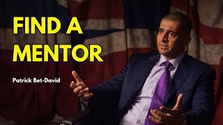 How to Find The Best Mentors & Why The Best Mentors Are Busy |Patrick Bet-David |Motivational Speech