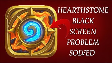 How To Solve Hearthstone App Black Screen Problem|| Rsha26 Solutions