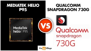 Mediatek Helio P95 vs Qualcomm Snapdragon 730G | Which is better? ?| Snapdragon 730G vs Helio P95