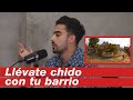 LA IMPORTANCIA DE LLEVARTE CHIDO CON TU BARRIO