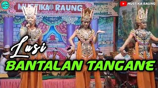 Bantalan Tangane  Mustika Raung  Sumberejo