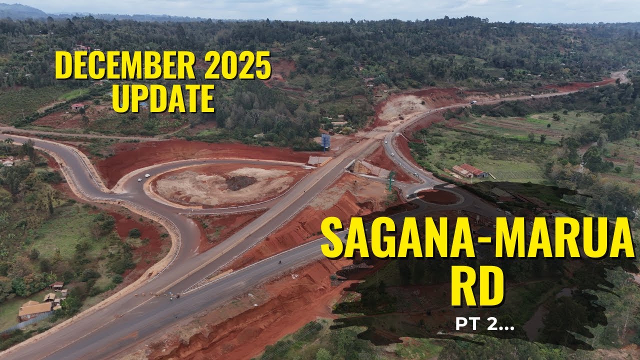 Sagana - Marua Road: ONE YEAR LATER...December 2025 Progress Update