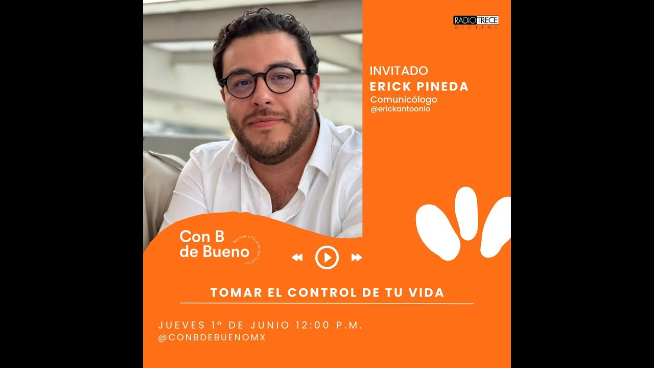 Con B de Bueno: Tomar el control de tu vida - YouTube