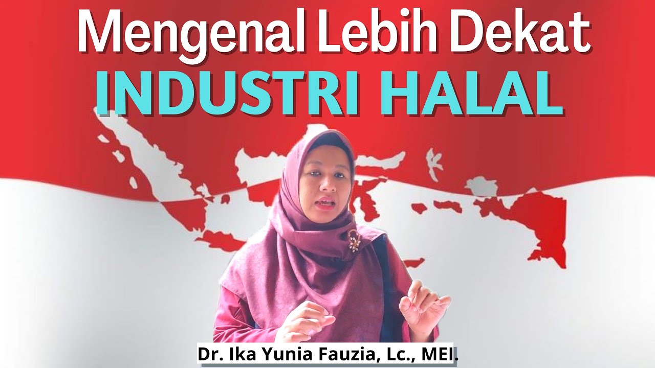 🇮🇩ES #05 Global Islamic Economy (GIE) dan Hubungannya dengan Industri Halal!