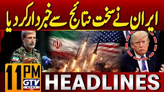Iran Issues Strong Warning, Threatens Serious Consequences | 11 PM Headlines | GTV News