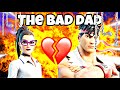 A Fortnite roleplay(the bad dad)