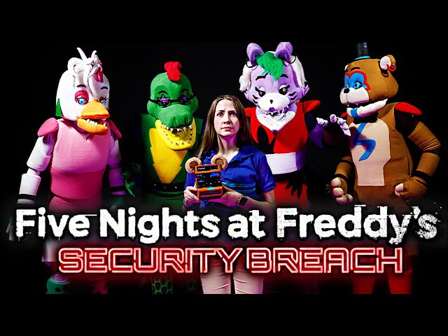 FNAF: Security Breach In Real Life class=