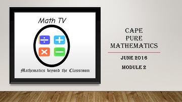 PURE MATHEMATICS UNIT 2|JUNE 2016|MODULE 2