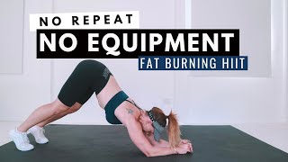 NO EQUIPMENT FAT BURNING HIIT | No Repeat Full Body Workout?Burn 276 Calories?