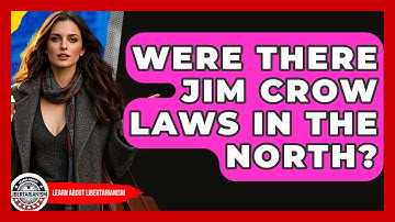 Were There Jim Crow Laws In The North? - Learn About Libertarianism