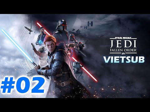 Video (Vietsub) Star Wars Jedi: Fallen Order | Part 02 |... - youtube