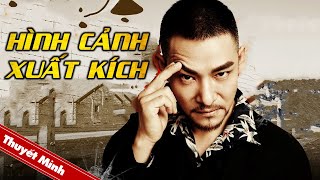 HÌNH CẢNH XUẤT KÍCH | Phim Hành Động Trinh Sát Siêu Gay Cấn | Phim Hay 2023