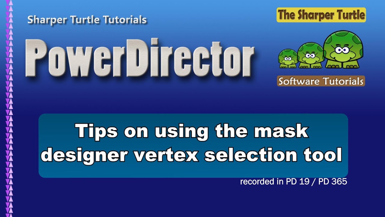 PowerDirector - Tips on using the mask designer vertex selection tool