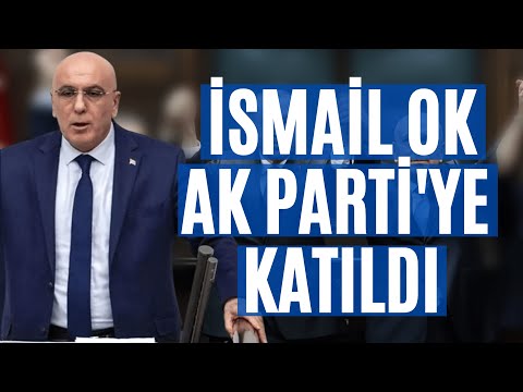 Bağımsız Milletvekili İsmail Ok AK Parti'ye Katıldı