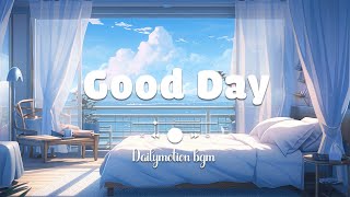 [作業用BGM] ポジティブな感情とエネルギ - Morning music for positive energy ? Dailymotion BGM