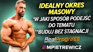 Realprogress - Idealny Okres Masowy, Jak Budować Mięśnie Bez Stagnacji
