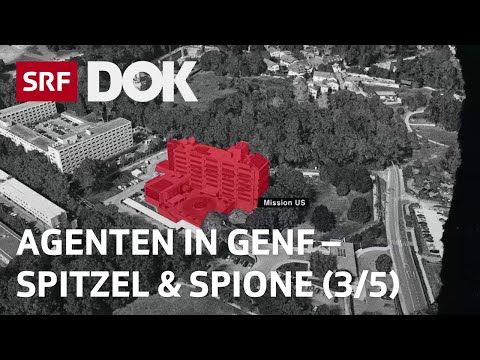 Genf – Hauptstadt der Spione | Die Schweiz in geheimer Mission (3/5) | Doku | SRF Dok