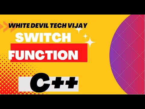 switch function in C++ / / examples/white devil tech vijay