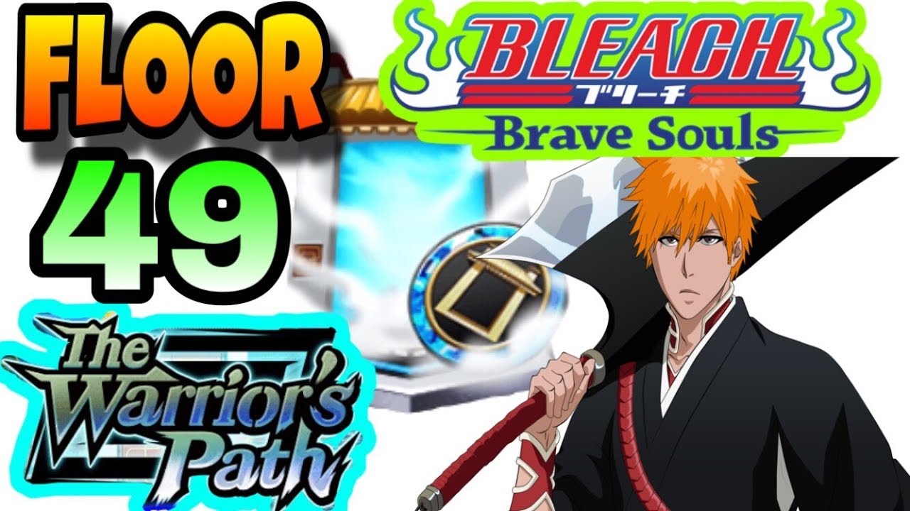 The Warrior Path Floor 49 Bleach Brave Souls Youtube The Warrior Path Floor 49 Bleach Brave Souls Youtube