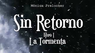 Sin Retorno, La Tormenta - Book Trailer