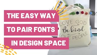 the easy way to pair fonts in cricut design space for beginners!