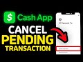 How to cancel a pending transaction on cash app