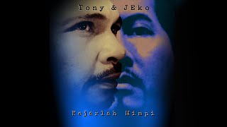 Kejarlah Mimpi (Official Music Video) - Tony & JEko Project