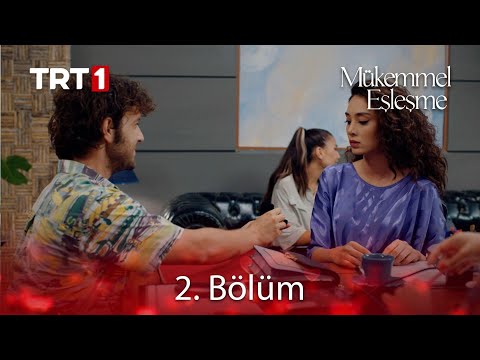 Mükemmel Eşleşme 2. Bölüm