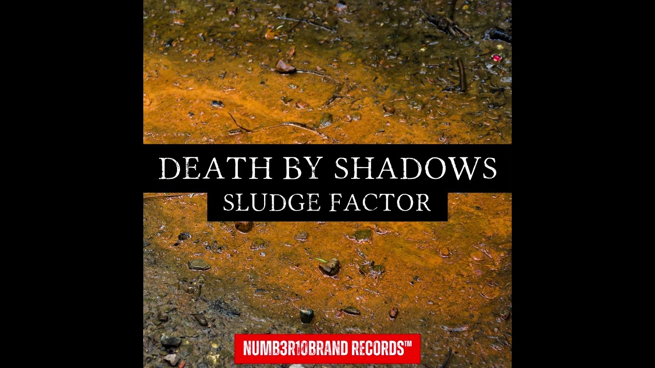Death By Shadows - Sludge Factor